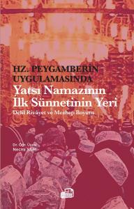 Hz. PEYGAMBERİN UYGULAMASINDA Yatsı Namazının İlk Sünnetinin Yeri